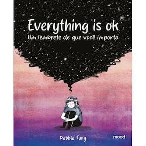 Everything Is Ok - Um Lembrete De Que Você Importa - Mood