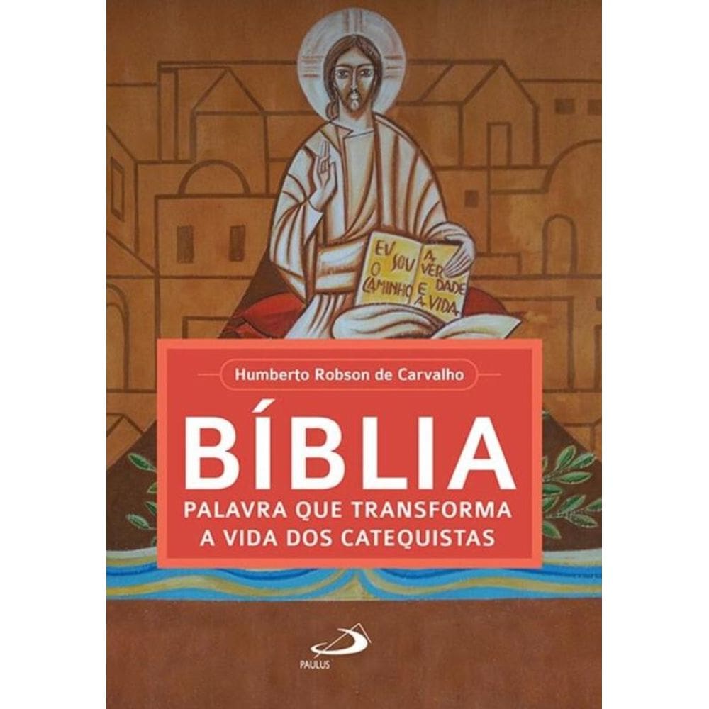 Bíblia, palavra que transforma a vida dos catequistas