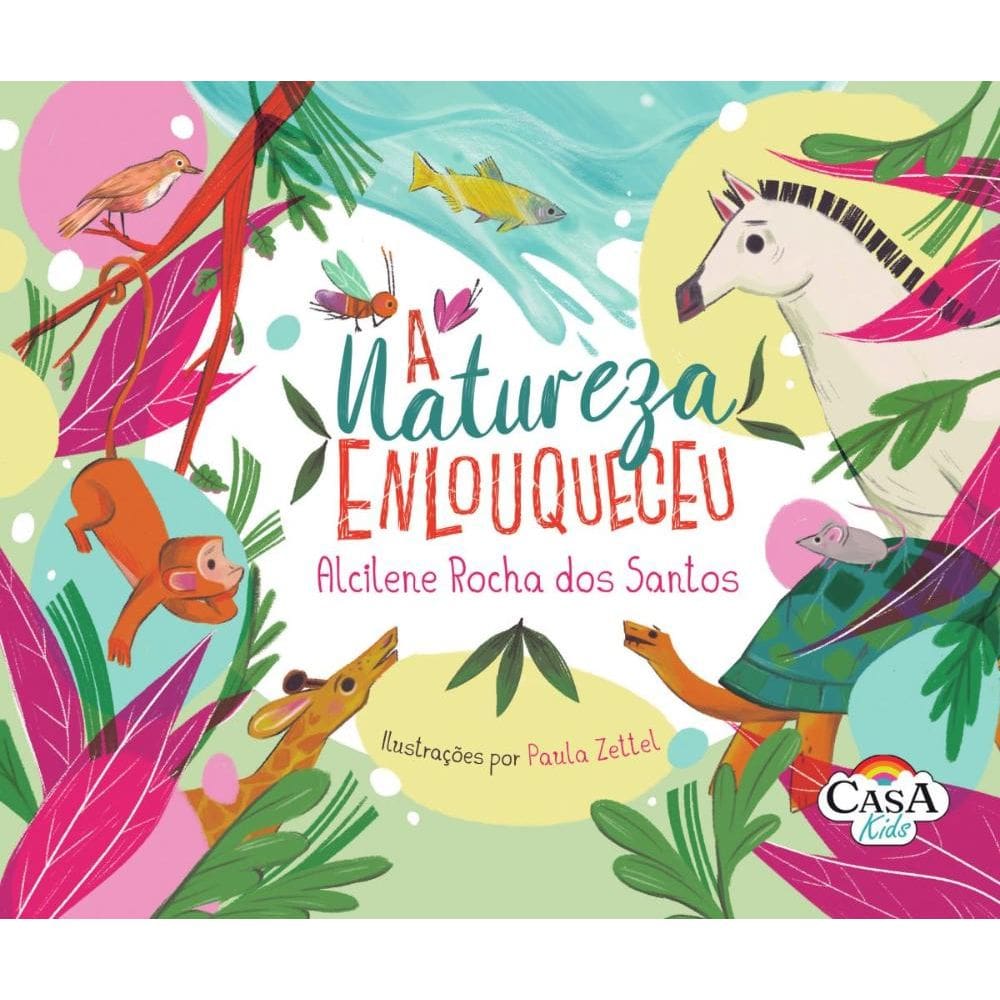 A natureza enlouqueceu