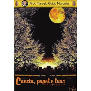 Caneta, Papel E Luar: Tudo Acontece Tendo Amor