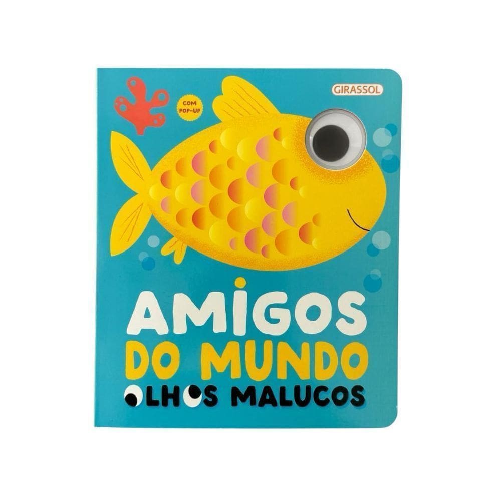 Olhos Malucos - Amigos do Mundo - Com Pop-Up!