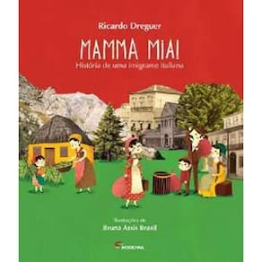 Livro Mamma Mia - Historia De Uma Imigrante Italiana