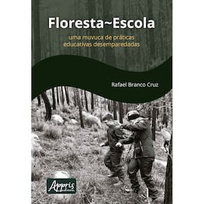 Floresta~Escola: Uma Muvuca de Práticas Educativas Desemparedadas