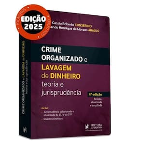 Crime Organizado e Lavagem De Dinheiro: Teoria e Jurisprudência - (04ED/2025)