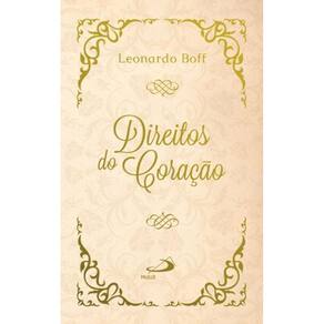 Direitos do coração: como reverdecer o deserto
