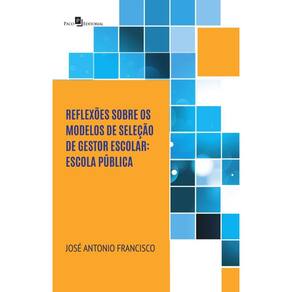 Reflexões sobre os modelos de seleção de gestor escolar