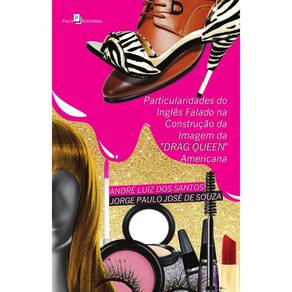 Particularidades do Inglês Falado na Construção da Imagem da Drag Queen Americana