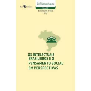 Os intelectuais brasileiros e o pensamento social em perspectivas