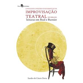 Linhagens e Noções Fundamentais de Improvisação Teatral no Brasil