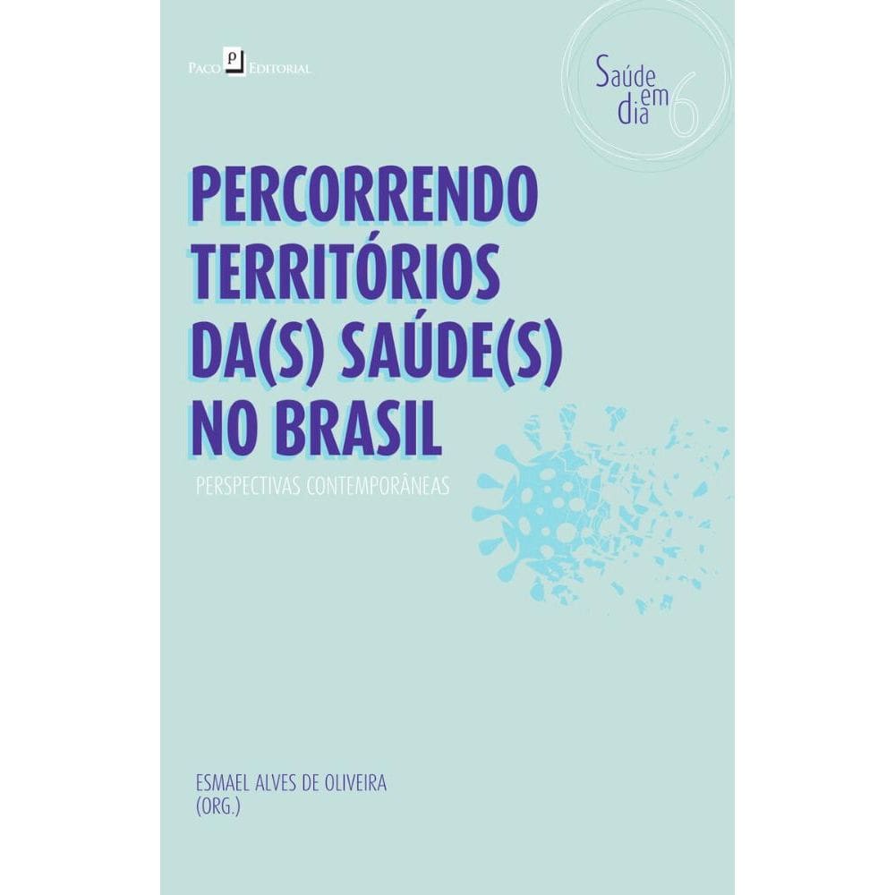 Percorrendo territórios da(s) Saúde(s) no Brasil