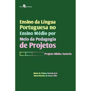 Ensino da língua portuguesa no ensino médio por meio da pedagogia de projetos