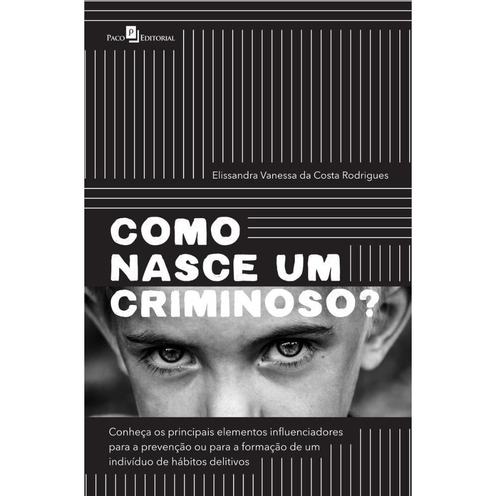 Como nasce um criminoso?