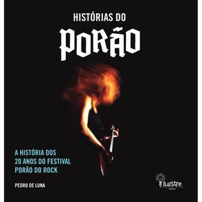 Histórias do Porão – a história dos 20 anos do festival Porão do Rock