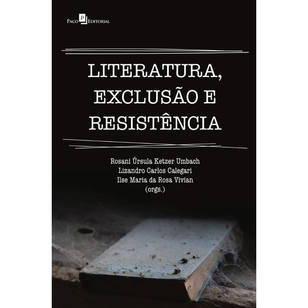 Literatura, exclusão e resistência