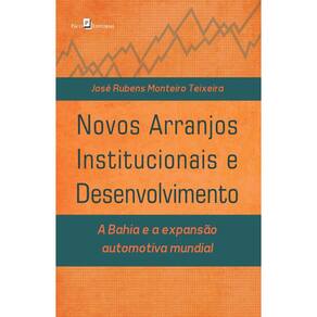 Novos Arranjos Institucionais e Desenvolvimento