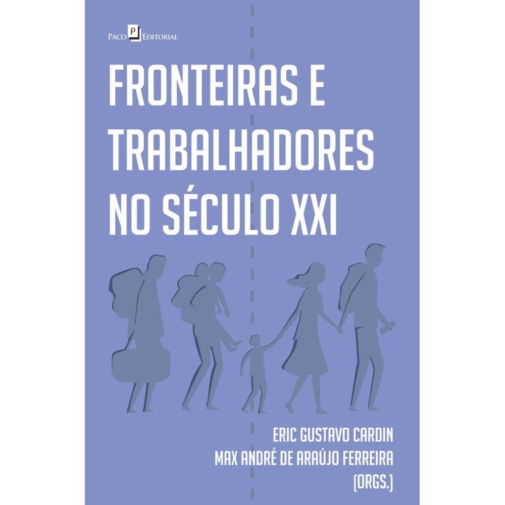 Fronteiras e trabalhadores no século XXI