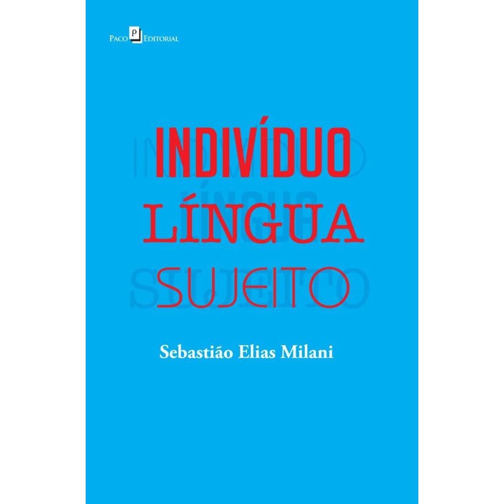 Indivíduo – Língua – Sujeito