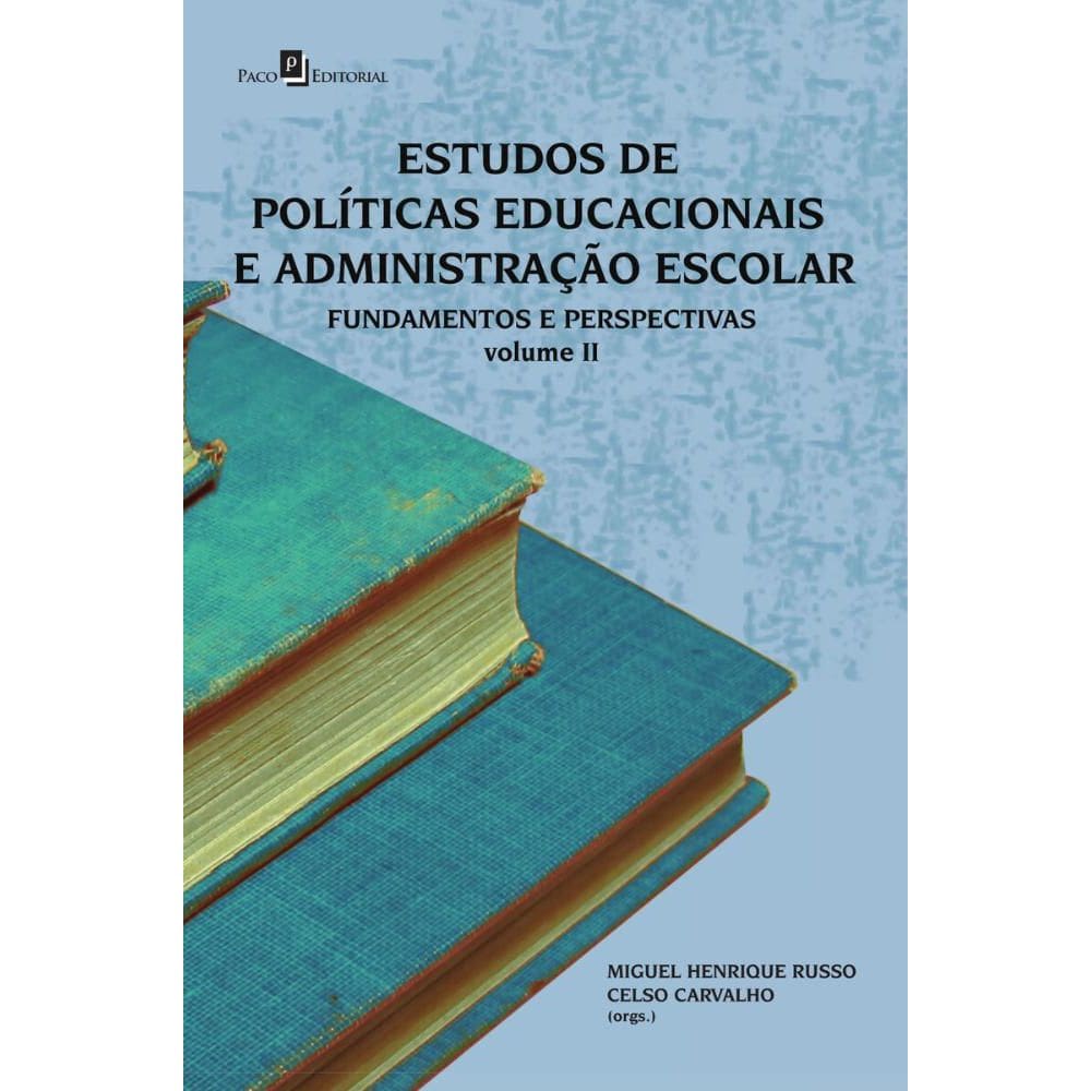 Estudos de Políticas Educacionais e Administração Escolar (Vol. 2)