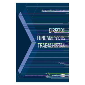 Direitos Fundamentais Trabalhistas - 4ª Edição 2025