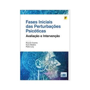 Fases Iniciais Das Perturbações Psicóticas - Avaliação E Intervenção