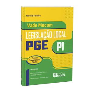 Vade Mecum de legislação local PGE/PI - Legislação Local Procuradoria-Geral do Estado do Piauí