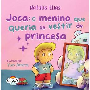 Joca: o menino que queria se vestir de princesa