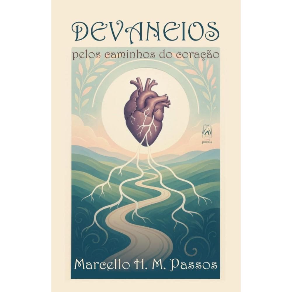 Devaneios pelos caminhos do coração