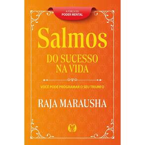Salmos do Sucesso na Vida - Você Pode Programar o Seu Triunfo