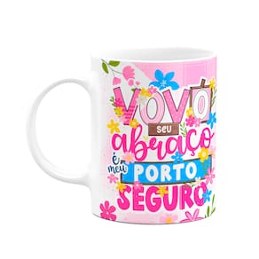 Caneca dos Avós - Vovó, seu abraço é meu porto seguro
