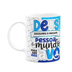 Caneca dos Avós - Deus escolheu o melhor avô do mundo