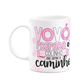 Caneca dos Avós - Vovó, prepara o colinho, estou a caminho