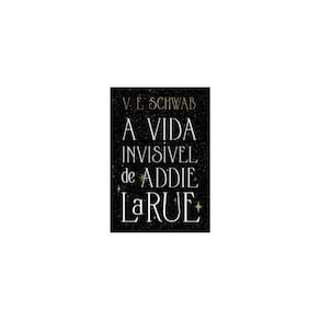A Vida Invisível De Addie Larue (Edição Capa Dura)