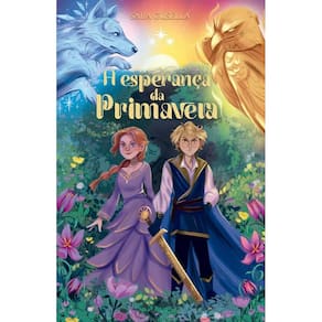 A Esperança da Primavera – A Continuação de “A Escolha do Verão” e o Segundo Livro da Série A Origem Das Estações