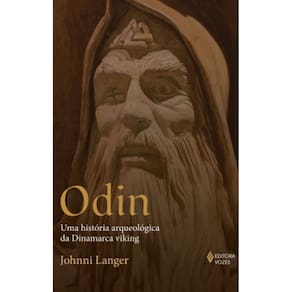 Odin - Uma História Arqueológica da Dinamarca Viking