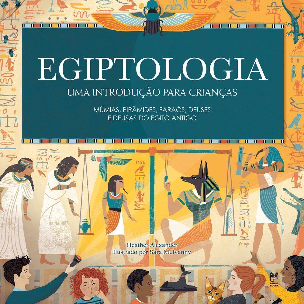 Egiptologia - Uma Introdução Para Crianças