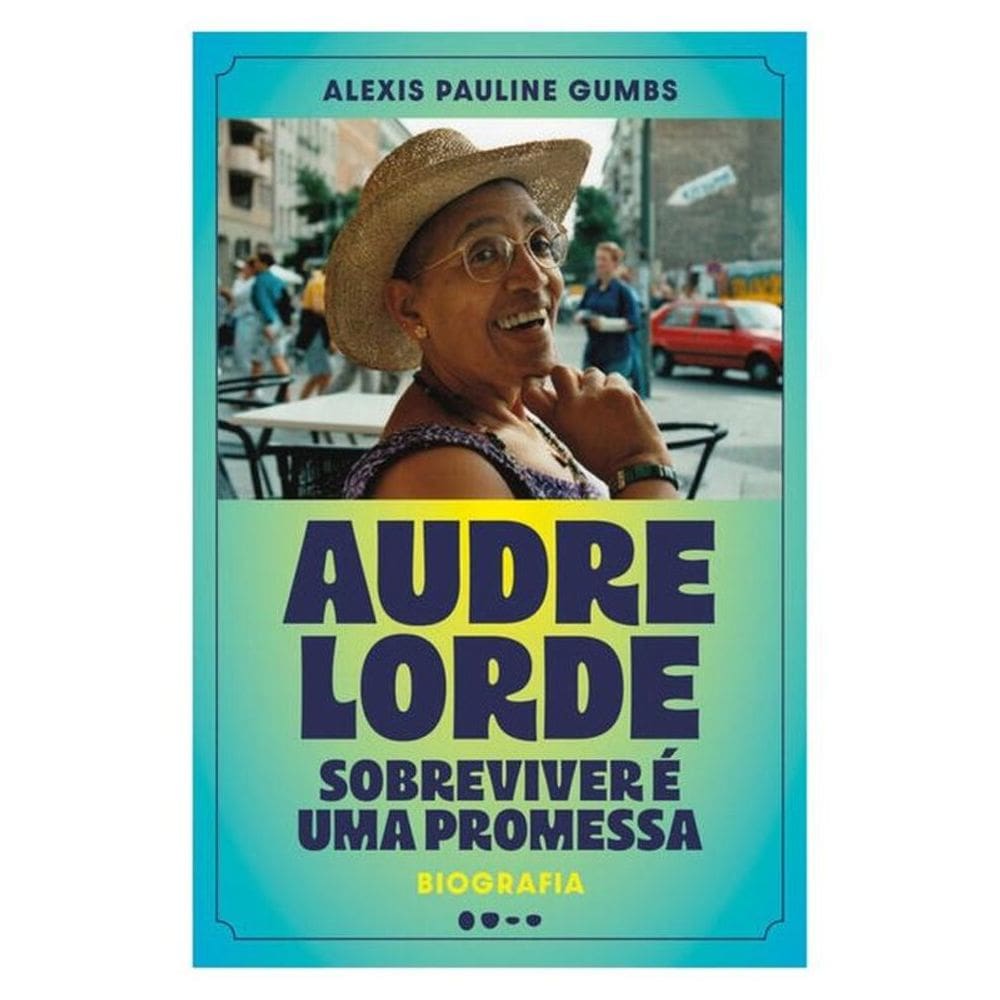 Audre Lorde: Sobreviver É Uma Promessa