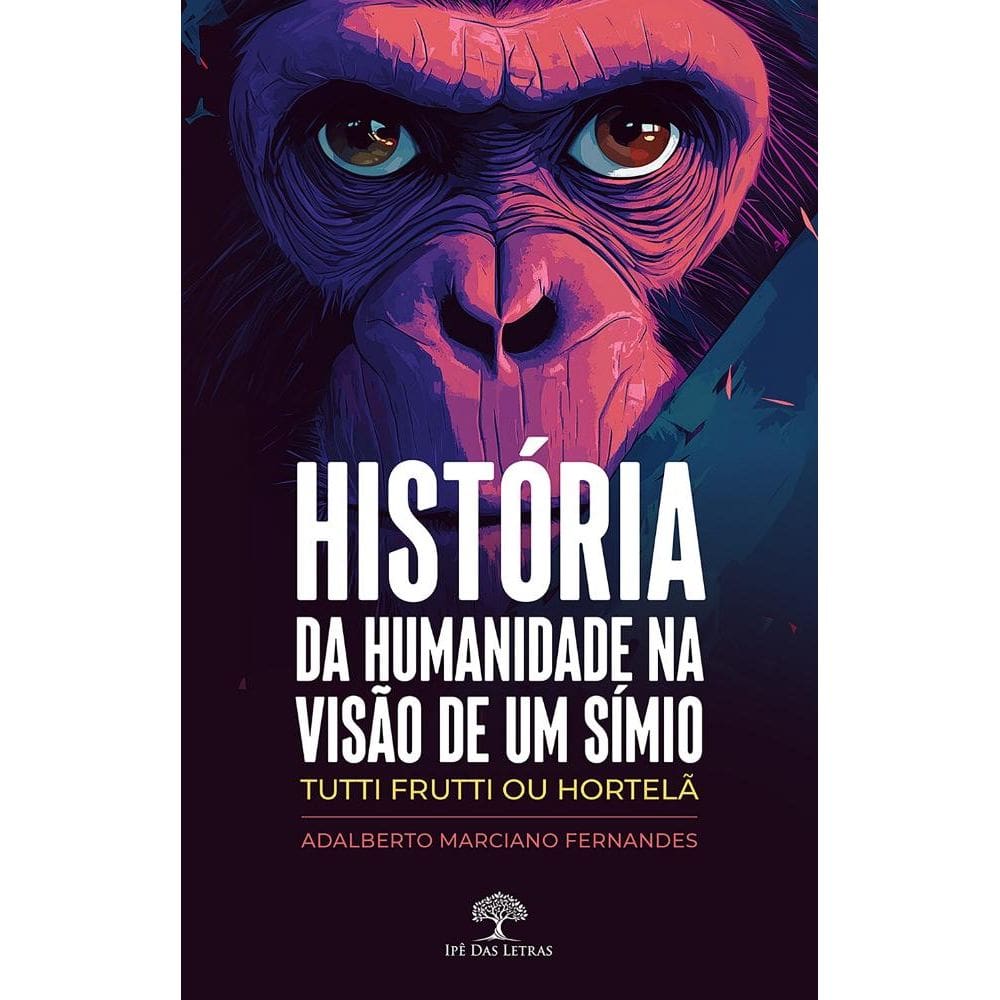 História da Humanidade na visão de um símio - Tutti Frutti ou Hortelã