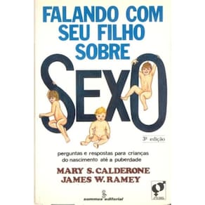 Falando Com Seu Filho Sobre Sexo - Perguntas E Respostas Para Crianças, Do Nascimento Até A Puberdad