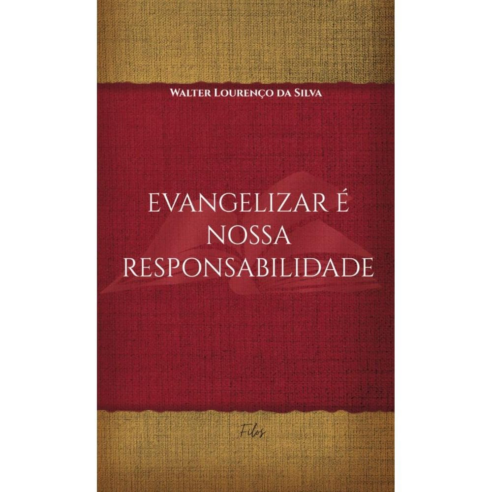 Evangelizar é nossa responsabilidade