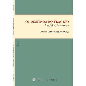 Os destinos do trágico - Arte, Vida, Pensamento