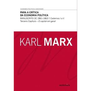 Para a crítica da economia política - Manuscrito de 1861-1863 (cadernos I a V) Terceiro Capítulo - O capital em geral