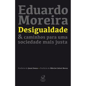 Desigualdade & caminhos para uma sociedade mais justa