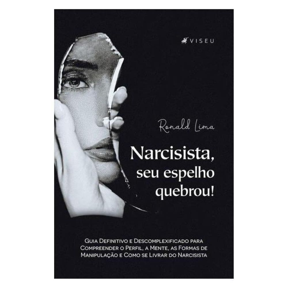 Narcisista, Seu Espelho Quebrou!
