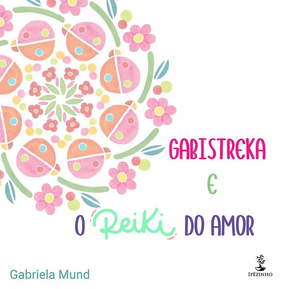 Gabistreka e o Reiki do Amor
