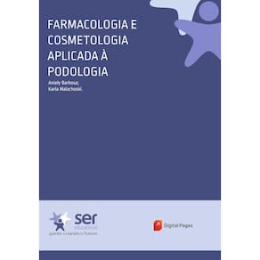 Farmacologia e Cosmetologia Aplicada à Podologia
