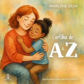 Cartilha de A a Z: Educando com Limites e Afeto