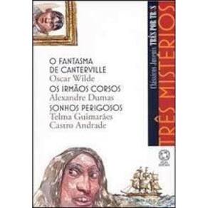 Três Mistérios - O Fantasma De Canterville / Os Irmãos Corsos / Sonhos Perigosos