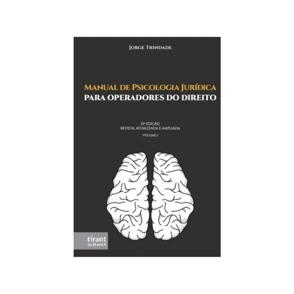 Manual De Psicologia Jurídica Para Operadores Do Direito - 2025 - Vol. 1