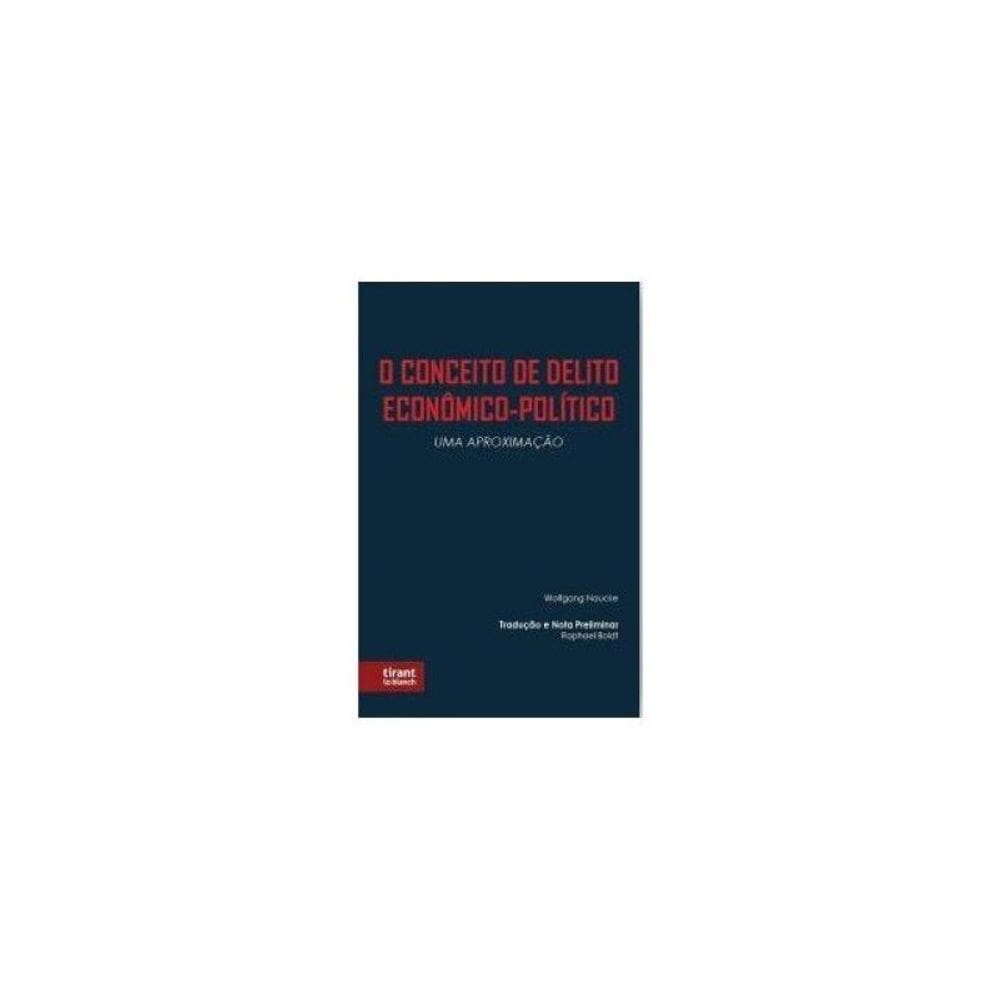 O Conceito De Delito Econômico-Político - Uma Aproximação