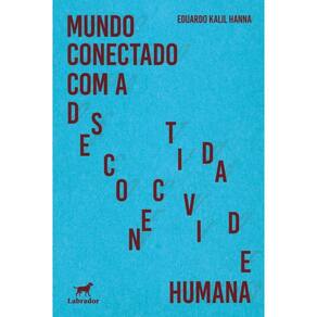 Mundo Conectado Com A Desconectividade Humana
